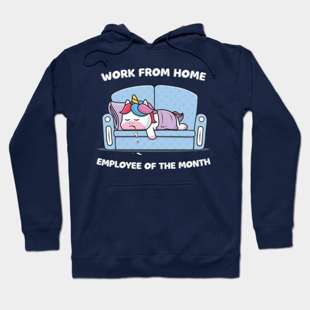 Work from home employee of the month cute unicorn Hoodie by secondskin